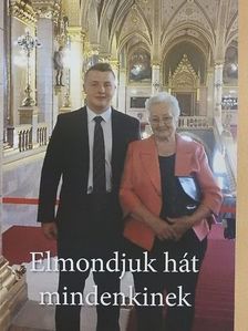 Bodonyi Orsolya Erzsébet - Elmondjuk hát mindenkinek [antikvár]