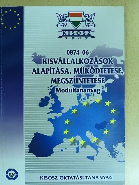 0874-06 Kisvállalkozások alapítása, működtetése, megszüntetése [antikvár]