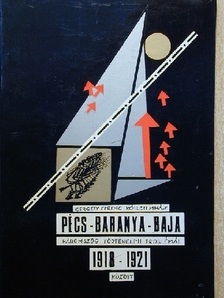 Gergely Ferenc - A Pécs-Baranya-Baja határháromszög történelmi problémái 1918-21 között [antikvár]