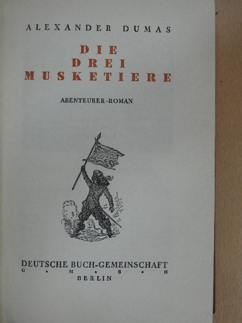 Alexander Dumas - Die drei Musketiere [antikvár]