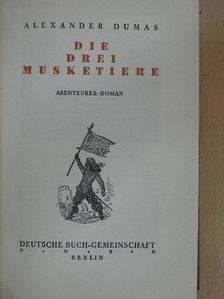 Alexander Dumas - Die drei Musketiere [antikvár]