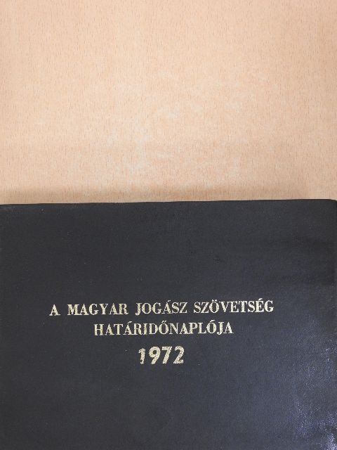A Magyar Jogász Szövetség határidőnaplója 1972 [antikvár]