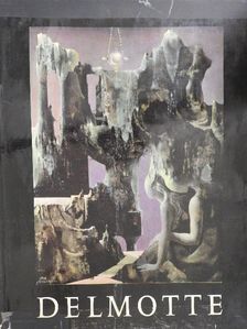 Waldemar George - Le Monde Imaginaire de Marcel Delmotte [antikvár]