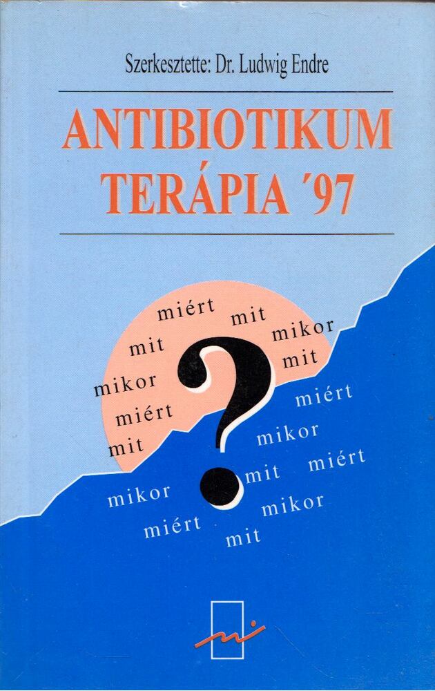 Dr. Ludwig Endre - Antibiotikum terápia '97 [antikvár]