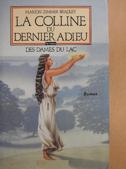 Marion Zimmer Bradley - La colline du dernier adieu [antikvár]