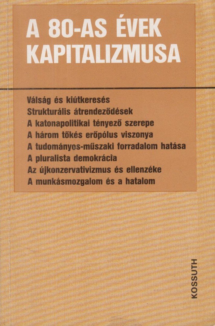 HORVÁTH JENŐ - A 80-as évek kapitalizmusa [antikvár]