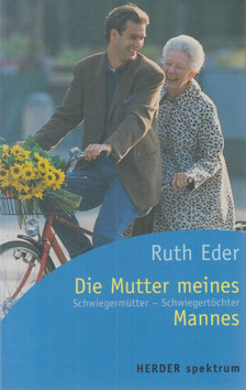 Eder, Ruth - Die Mutter meines Mannes [antikvár]