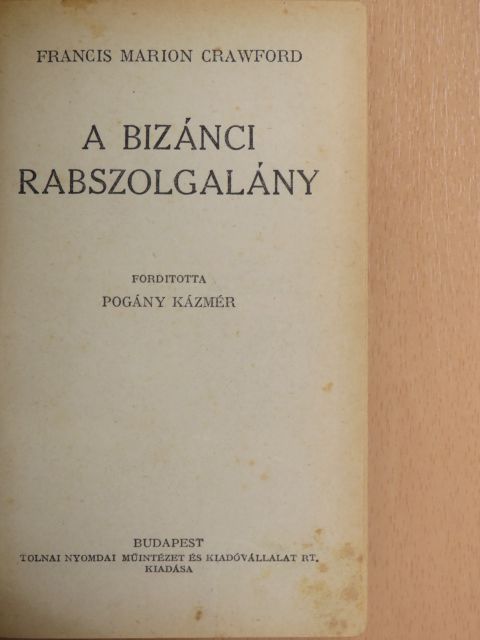 F. Marion Crawford - A bizánci rabszolgalány [antikvár]