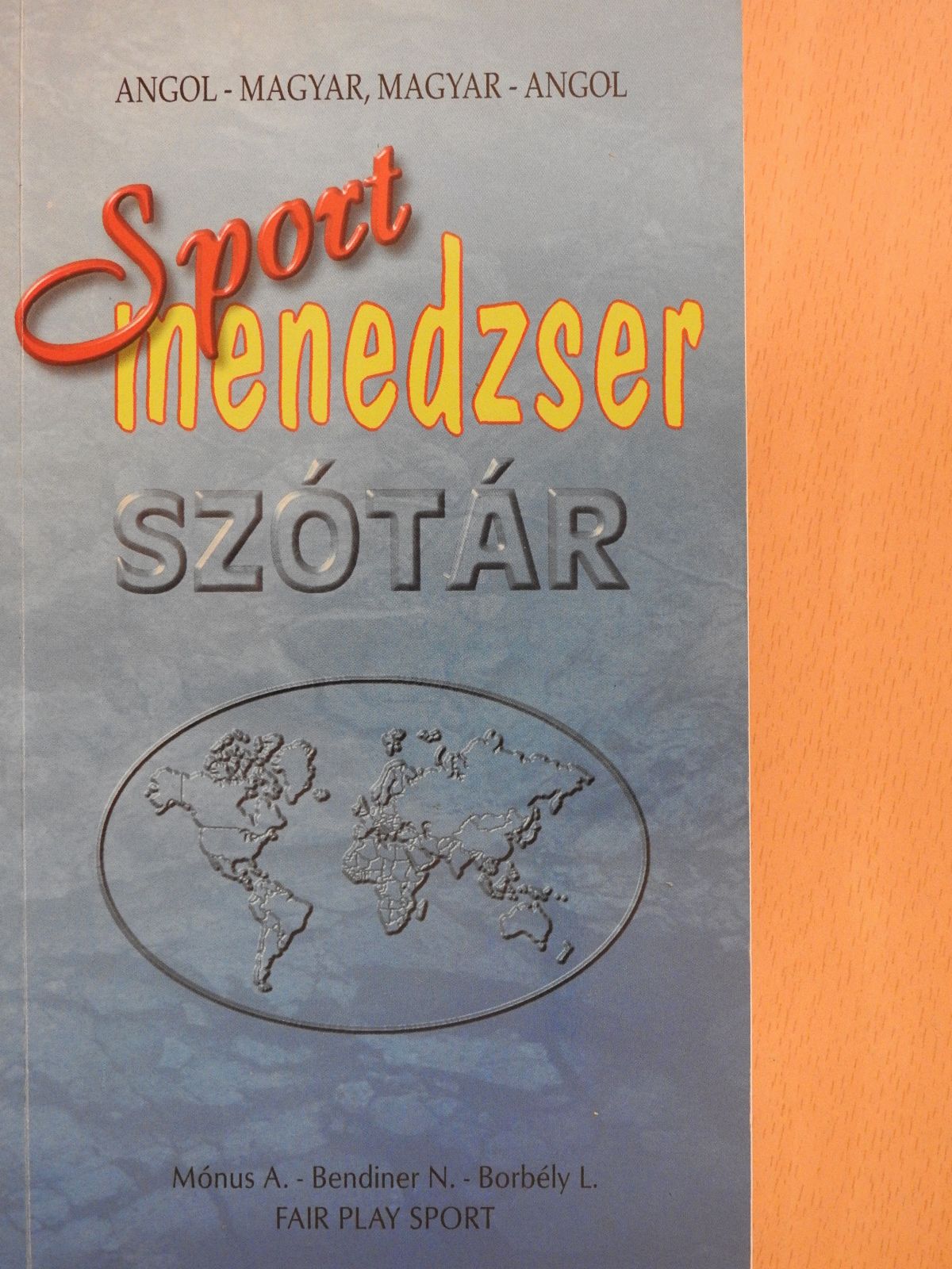 Angol-magyar/magyar-angol sportmenedzser szótár (dedikált példány) [antikvár]