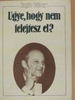 Sugár Róbert - Ugye, hogy nem felejtesz el? [antikvár]