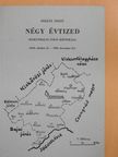 Fekete Dezső - Négy évtized (dedikált példány) [antikvár]