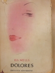 H. G. Wells - Dolores [antikvár]