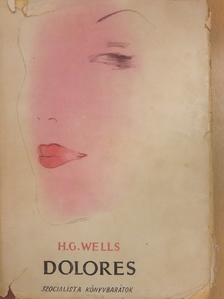 H. G. Wells - Dolores [antikvár]