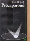 Toót H. Zsolt - Prózaporond [antikvár]