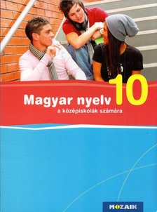FRÁTER ADRIENNE - Magyar nyelv 10. a középiskolák számára [antikvár]