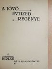 Bálint Lajos - A jövő évtized regénye [antikvár]