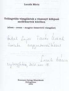 Laczik Mária - Trilingvális vizsgálatok a viszonyt kifejező melléknevek körében (dedikált) [antikvár]