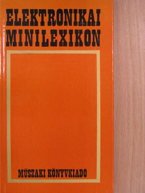 Magyari Béla - Elektronikai minilexikon [antikvár]