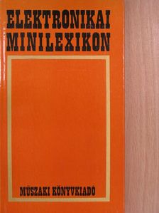 Magyari Béla - Elektronikai minilexikon [antikvár]