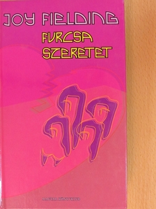 Joy Fielding - Furcsa szeretet [antikvár]