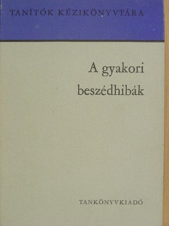 Montágh Imre - A gyakori beszédhibák [antikvár]