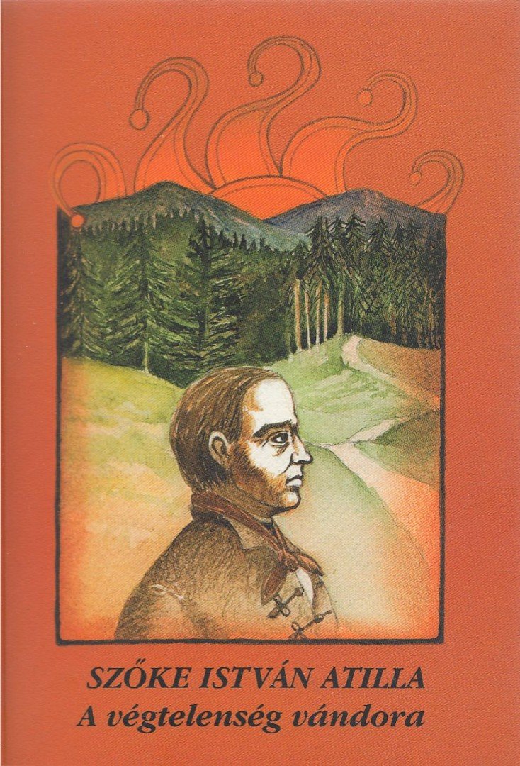Szőke István Atilla - A végtelenség vándora [antikvár]