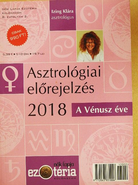 Izing Klára - Asztrológiai előrejelzés 2018 - A Vénusz éve [antikvár]