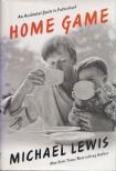 Michael Lewis - Home Game: An Accidental Guide to Fatherhood [antikvár]
