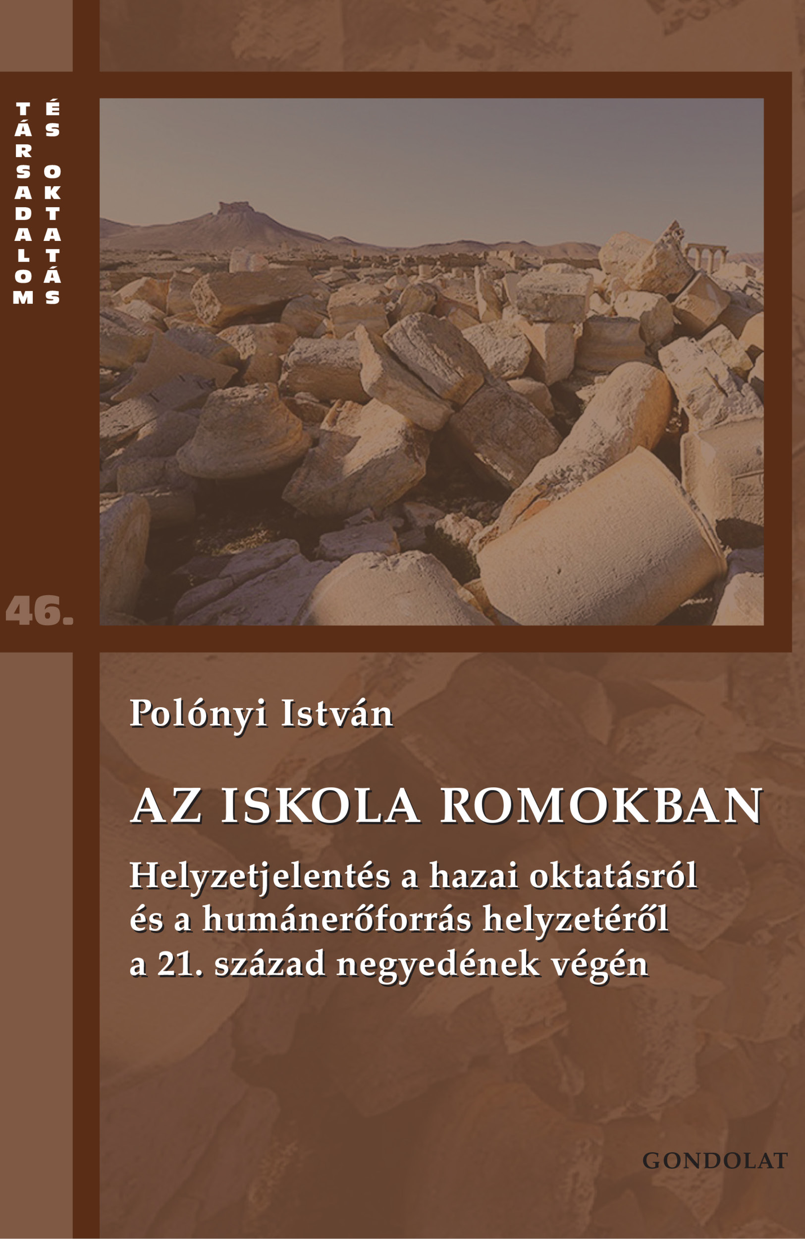 Polónyi István - Az iskola romokban