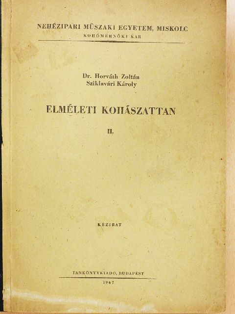 Dr. Horváth Zoltán - Elméleti kohászattan II. [antikvár]