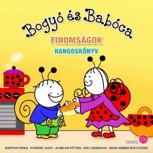 Bartos Erika - Bogyó és Babóca - Finomságok [eHangoskönyv]
