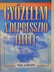 Tim LaHaye - Győzelem a depresszió felett [antikvár]