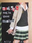Ally Carter - Görbüljek meg, ha igazat mondok [antikvár]