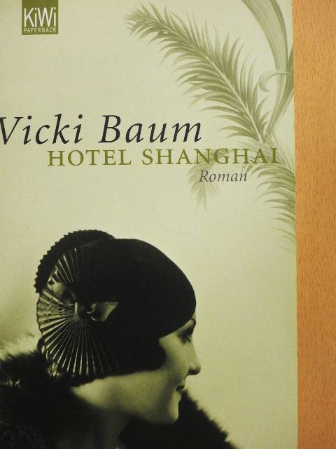 Vicki Baum - Hotel Shanghai [antikvár]