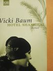 Vicki Baum - Hotel Shanghai [antikvár]
