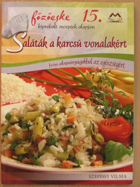 Szepessy Vilma - Saláták a karcsú vonalakért [antikvár]