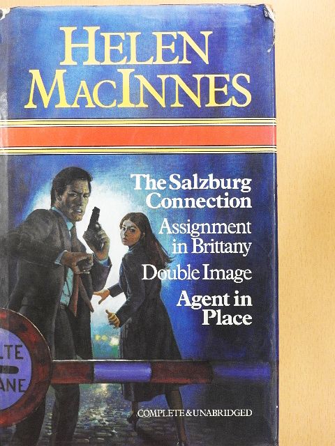 Helen MacInnes - The Salzburg Connection/Assignment in Brittany/The Double Image/Agent in Place [antikvár]