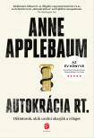 Anne Applebaum - Autokrácia Rt. [eKönyv: epub, mobi]