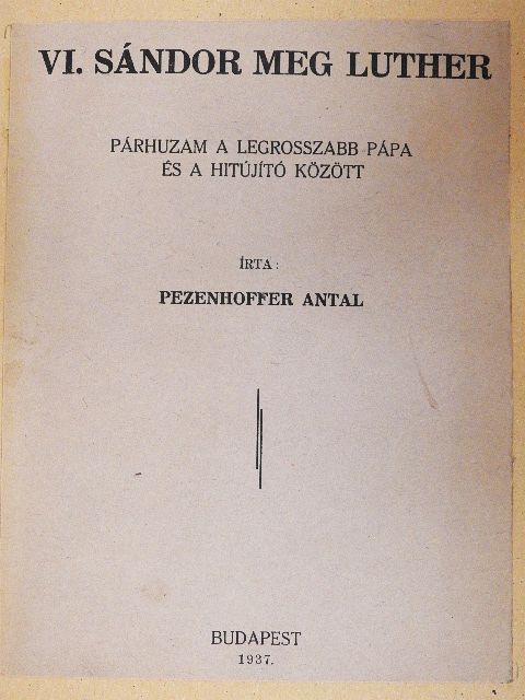 Pezenhoffer Antal - VI. Sándor meg Luther [antikvár]