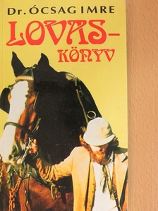 Dr. Ócsag Imre - Lovaskönyv [antikvár]