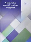 Bakonyi László - A köznevelési szakértői rendszer megújítása [antikvár]