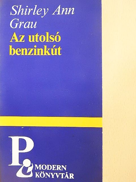 Shirley Ann Grau - Az utolsó benzinkút [antikvár]