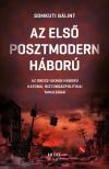 Somkuti Bálint - Az első posztmodern háború I. - Az orosz-ukrán háború katonai, biztonságpolitikai tanulságai [eKönyv: epub, mobi]