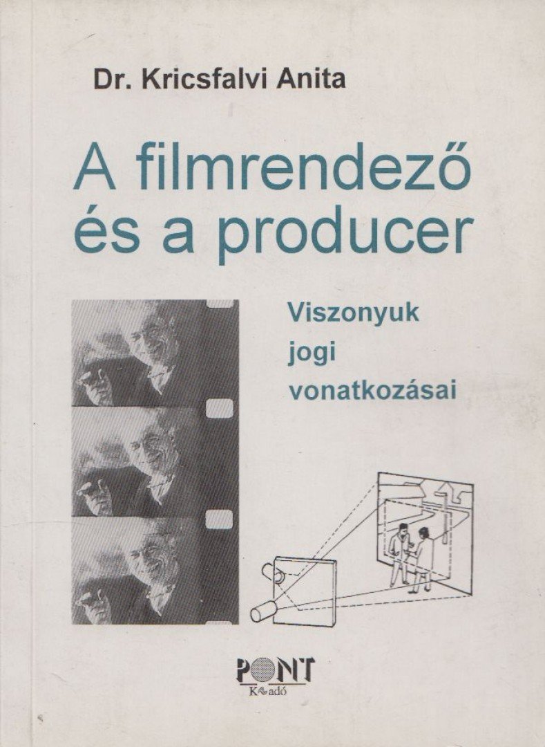 Dr. Kricsfalvi Anita - A filmrendező és a producer [antikvár]
