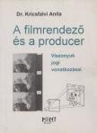 Dr. Kricsfalvi Anita - A filmrendező és a producer [antikvár]