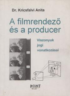 Dr. Kricsfalvi Anita - A filmrendező és a producer [antikvár]