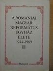 Tőkés István - A romániai magyar református egyház élete 1944-1989 [antikvár]