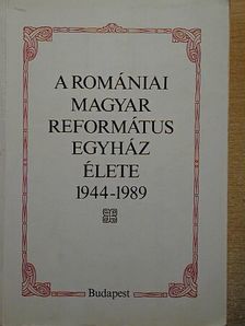 Tőkés István - A romániai magyar református egyház élete 1944-1989 [antikvár]