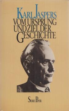 Karl Jaspers - Vom Ursprung und Ziel der Geschichte [antikvár]