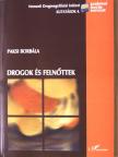 Paksi Borbála - Drogok és felnőttek [antikvár]